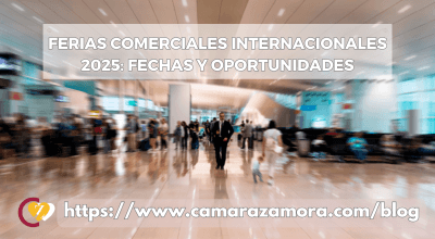 Ferias comerciales internacionales 2025: fechas y oportunidades