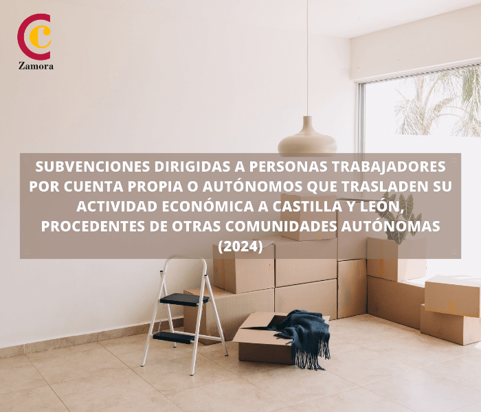 Subvenciones dirigidas a personas trabajadores por cuenta propia o autónomos que trasladen su actividad económica a Castilla y León, procedentes de otras comunidades autónomas