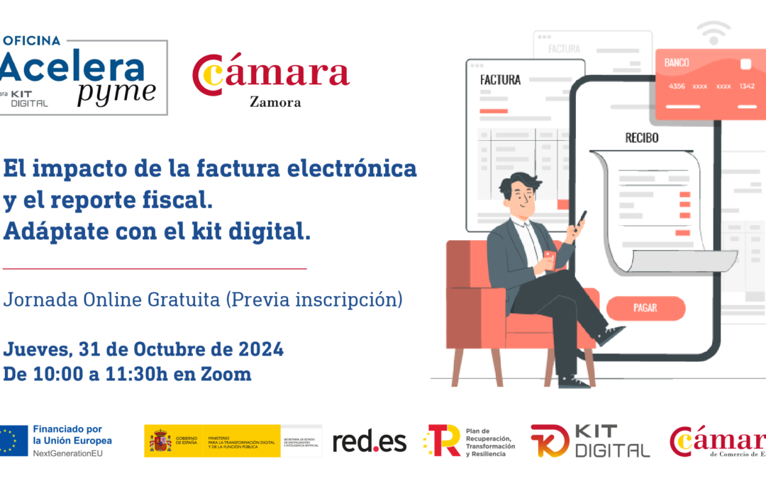 Jornada Online Gratuita: «El impacto de la factura electrónica y el reporte fiscal.  Adáptate con el kit digital»